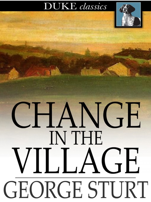 Titeldetails für Change in the Village nach George Sturt - Verfügbar